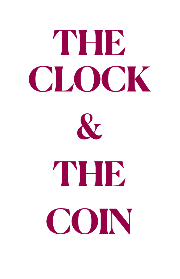 THE CLOCK AND THE COIN