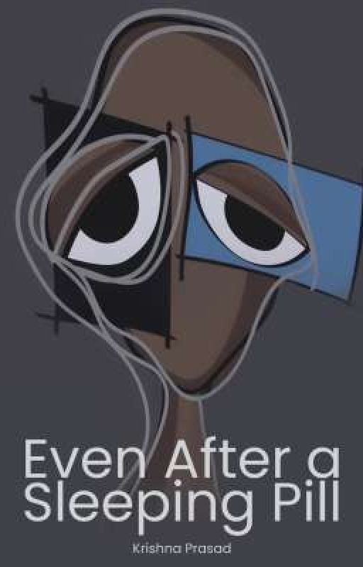 EVEN AFTER A SLEEPING PILL
